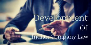  Development of Indian Company Law 